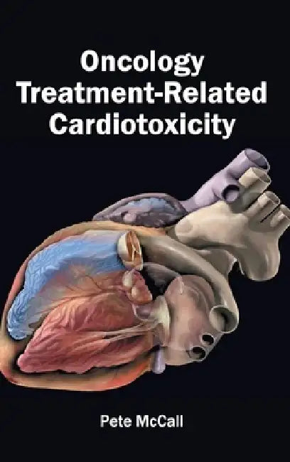 Oncology Treatment-Related Cardiotoxicity by Pete McCall