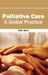 Palliative Care: A Global Practice by Kelly Ward