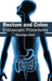 Rectum and Colon: Endoscopic Procedures by Penelope Clark