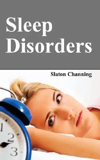 Sleep Disorders by Slaton Channing