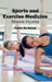 Sports and Exercise Medicine: Muscle Injuries by Pablo De Souza
