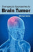 Therapeutic Approaches to Brain Tumor by Michael Jones