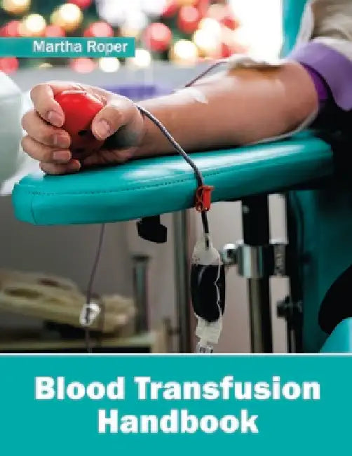 Blood Transfusion Handbook by Martha Roper