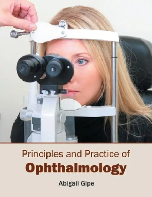Principles and Practice of Ophthalmology by Abigail Gipe