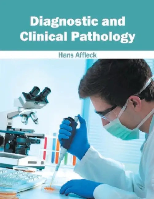 Diagnostic and Clinical Pathology by Hans Affleck