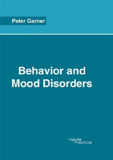 Behavior and Mood Disorders by Peter Garner