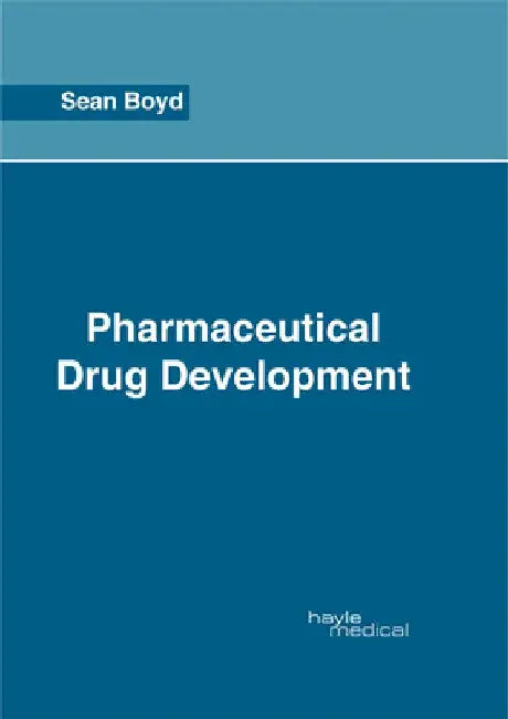 Pharmaceutical Drug Development by Sean Boyd