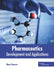 Pharmaceutics: Development and Applications by Mary Durrant