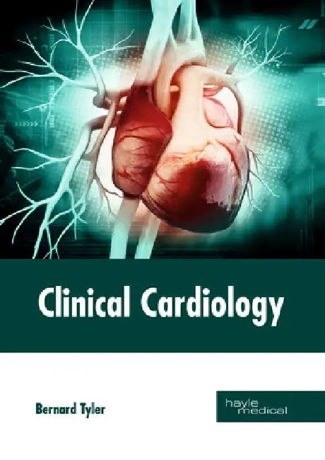 Clinical Cardiology by Bernard Tyler