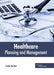 Healthcare: Planning and Management by Codie Horton
