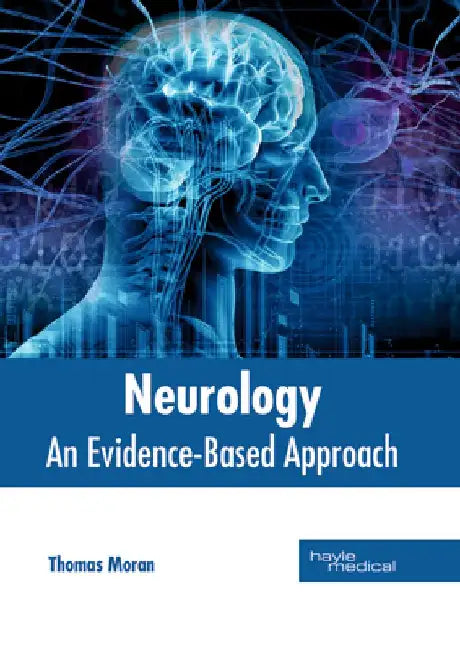 Neurology: An Evidence-Based Approach by Thomas Moran