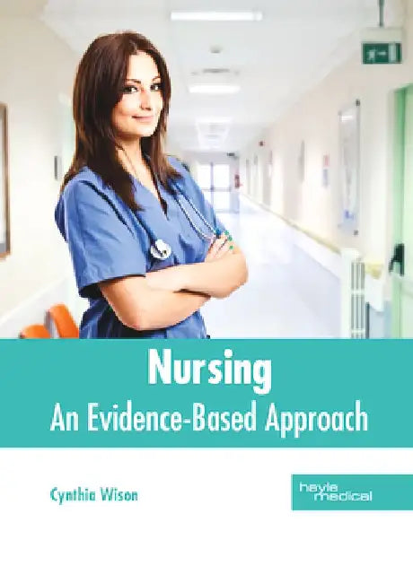 Nursing: An Evidence-Based Approach by Cynthia Wison