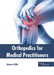 Orthopedics for Medical Practitioners by Solomon Willis