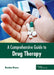 A Comprehensive Guide to Drug Therapy by Brendon Krauss