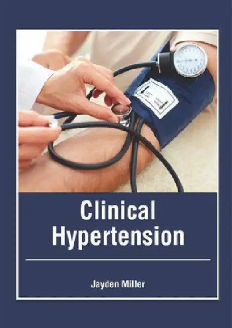 Clinical Hypertension by Jayden Miller