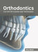 Orthodontics: Current Principles and Techniques by Amy Reed