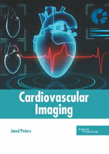 Cardiovascular Imaging by Jared Peters