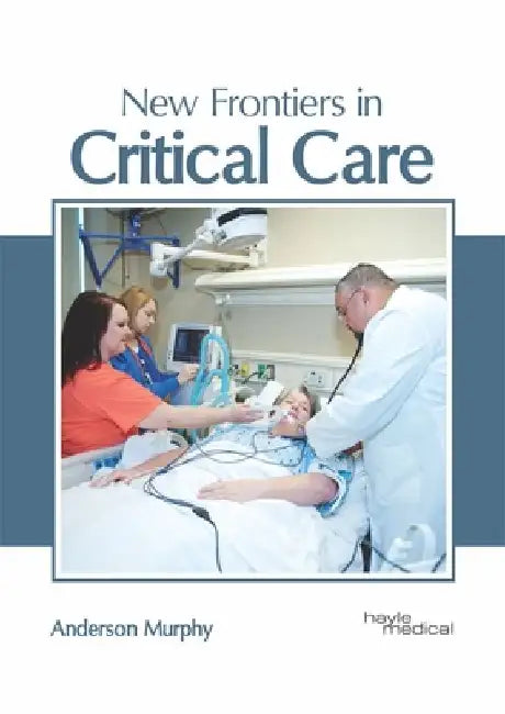 New Frontiers in Critical Care by Anderson Murphy