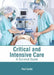 Critical and Intensive Care: A Survival Guide by Paul Curtis