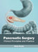 Pancreatic Surgery: Clinical Principles and Practice by Clark Porter