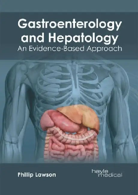 Gastroenterology and Hepatology: An Evidence-Based Approach by Phillip Lawson