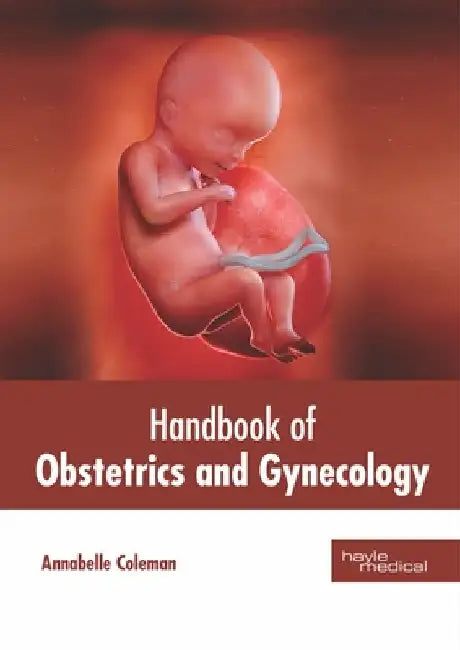 Handbook of Obstetrics and Gynecology by Annabelle Coleman
