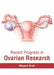 Recent Progress in Ovarian Research by Margaret Booth