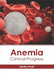 Anemia: Clinical Progress by Martha Pratt