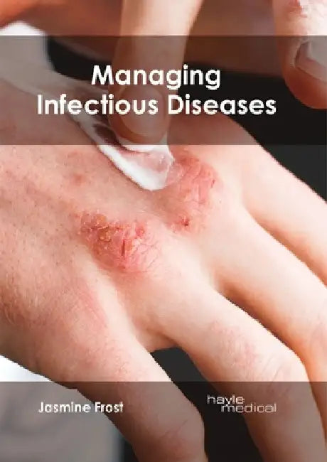 Managing Infectious Diseases by Jasmine Frost