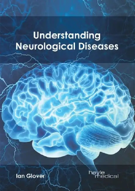 Understanding Neurological Diseases by Ian Glover