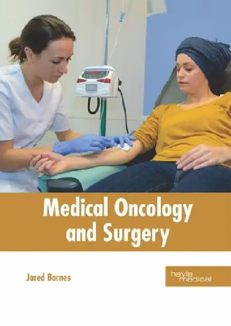Medical Oncology and Surgery by Jared Barnes