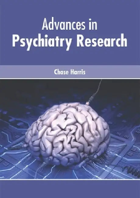 Advances in Psychiatry Research by Chase Harris