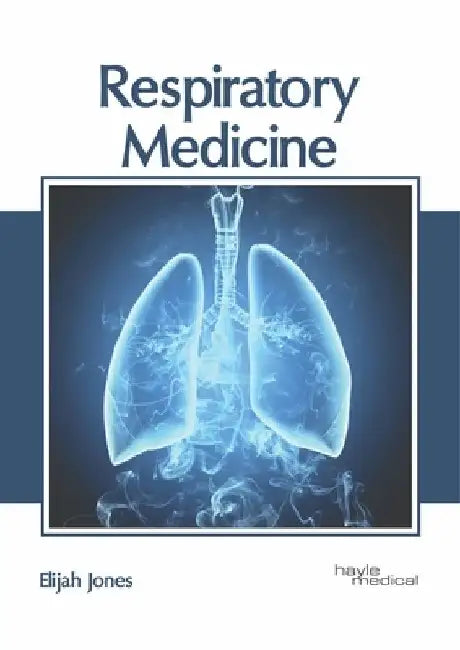 Respiratory Medicine by Elijah Jones