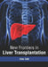 New Frontiers in Liver Transplantation by Duke Todd