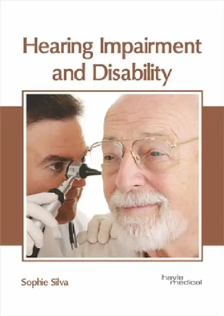 Hearing Impairment and Disability by Sophie Silva