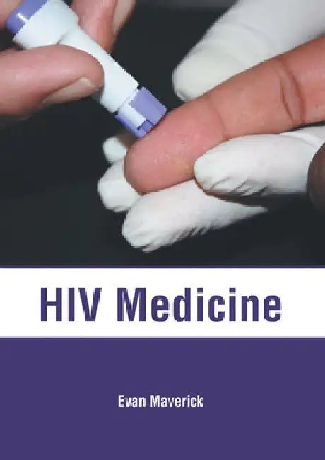 HIV Medicine by Evan Maverick
