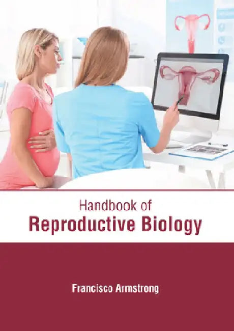 Handbook of Reproductive Biology by Francisco Armstrong