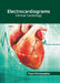 Electrocardiograms: Clinical Cardiology by Freya McConaughey