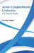 Acute Lymphoblastic Leukemia: A Clinical Study by George Singer