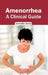 Amenorrhea: A Clinical Guide by Jeanette Jarvis