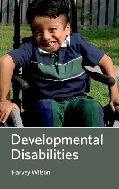 Developmental Disabilities by Harvey Wilson