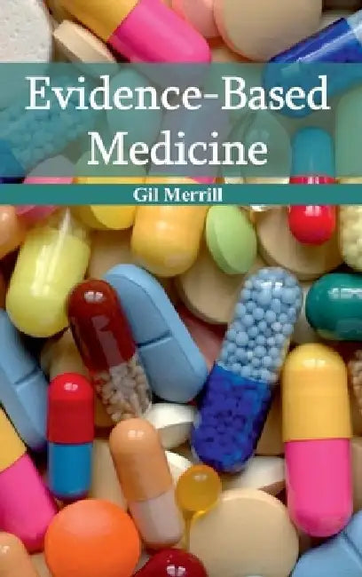 Evidence-Based Medicine by Gil Merrill