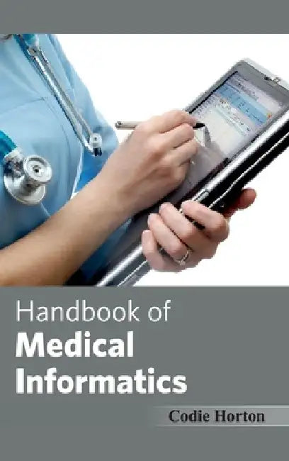 Handbook of Medical Informatics by Codie Horton