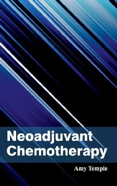 Neoadjuvant Chemotherapy by Amy Temple
