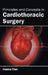 Principles and Concepts in Cardiothoracic Surgery by Jessica Clan