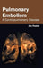 Pulmonary Embolism: A Cardiopulmonary Disease by Jim Foster
