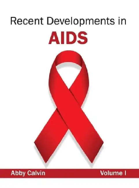 Recent Developments in Aids: Volume I by Abby Calvin