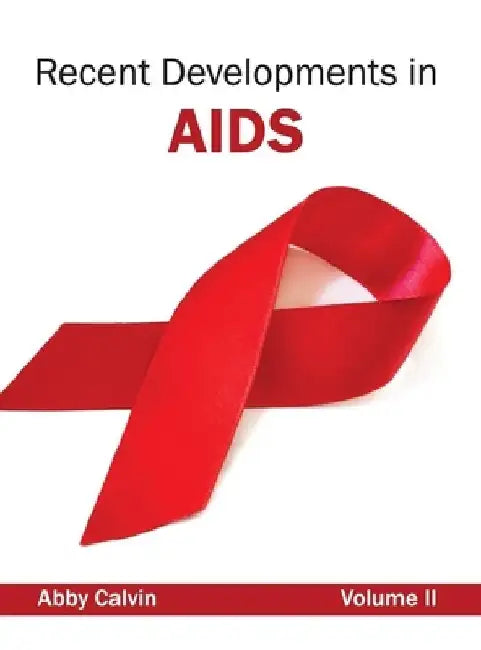 Recent Developments in Aids: Volume II by Abby Calvin