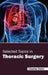 Selected Topics in Thoracic Surgery by Charles Heim