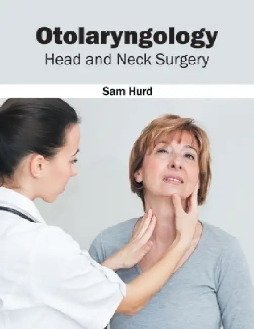 Otolaryngology: Head and Neck Surgery by Sam Hurd